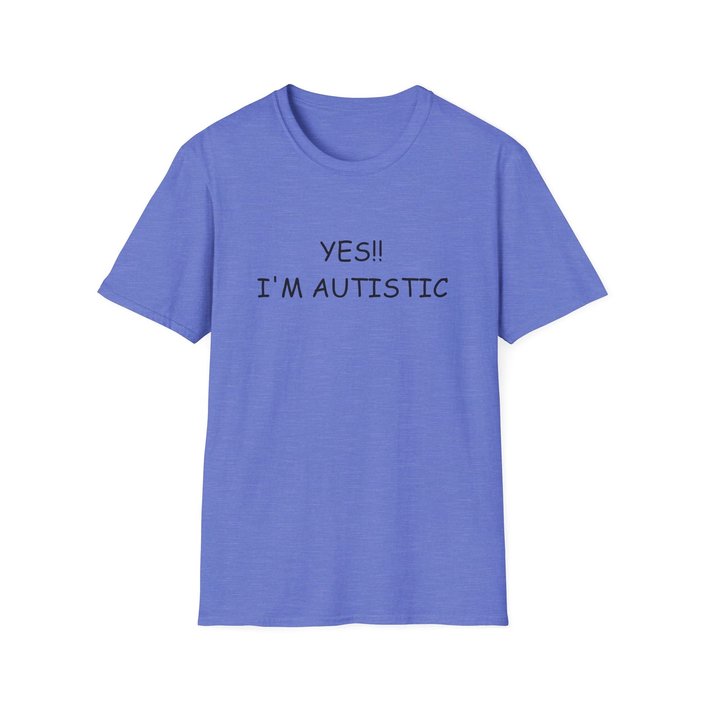 Unisex Softstyle T-Shirt - YES!! I'M AUTISTIC