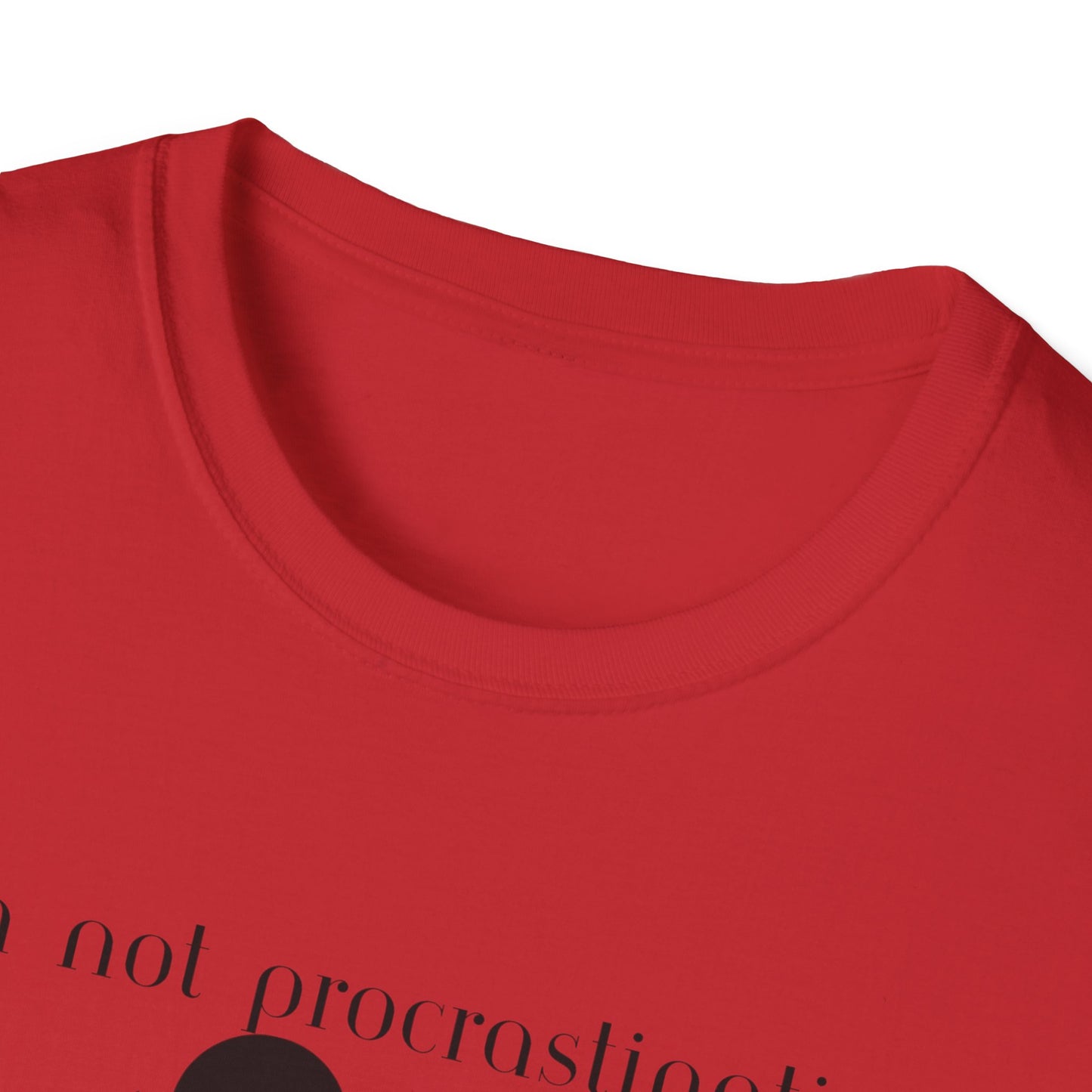 Unisex Softstyle T-Shirt - Procrastinating