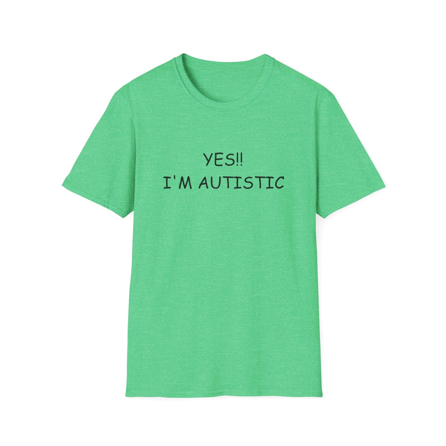 Unisex Softstyle T-Shirt - YES!! I'M AUTISTIC