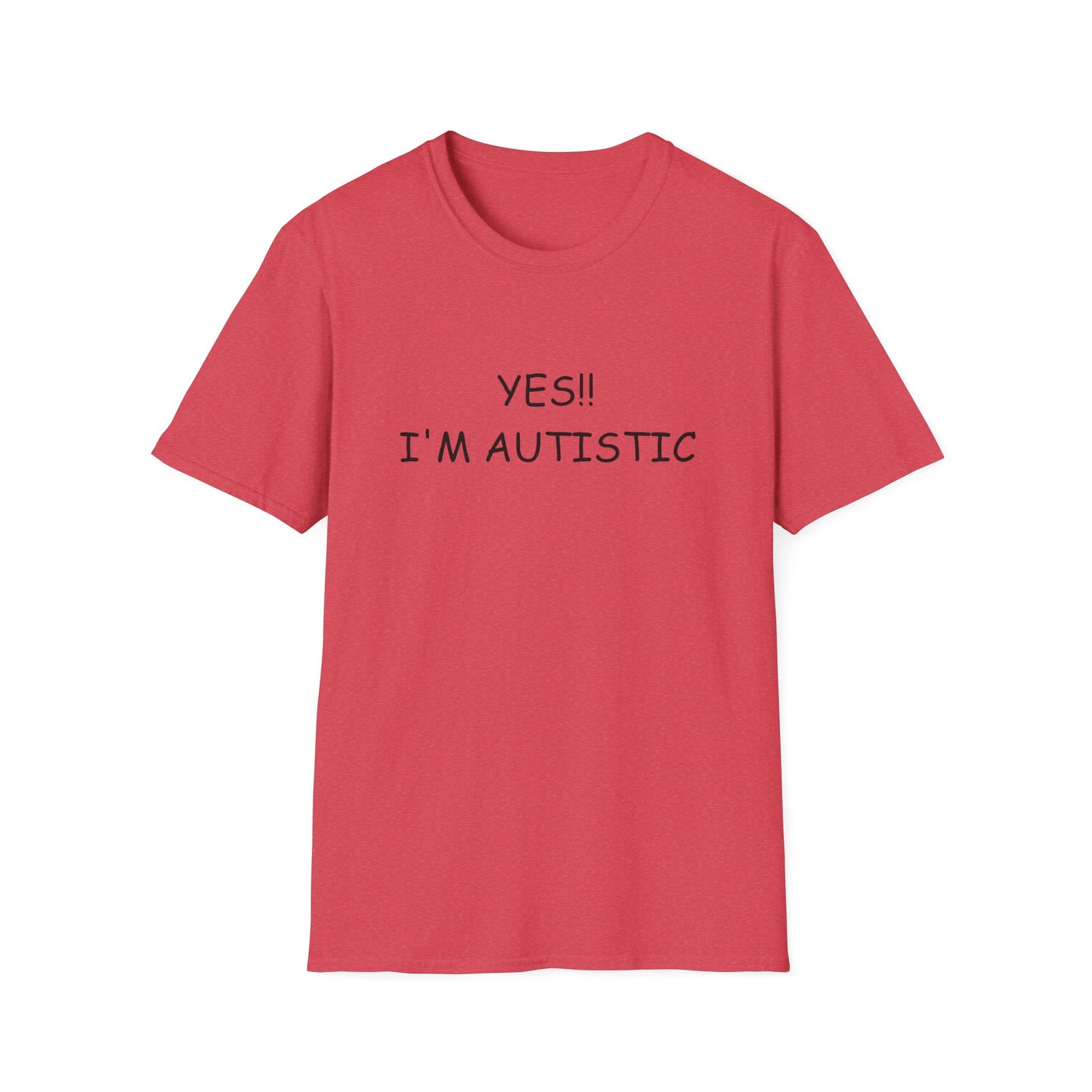 Unisex Softstyle T-Shirt - YES!! I'M AUTISTIC