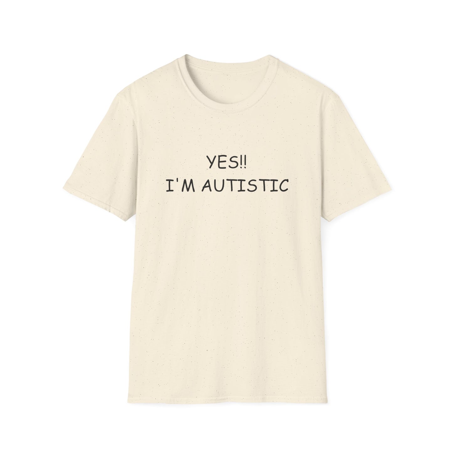 Unisex Softstyle T-Shirt - YES!! I'M AUTISTIC