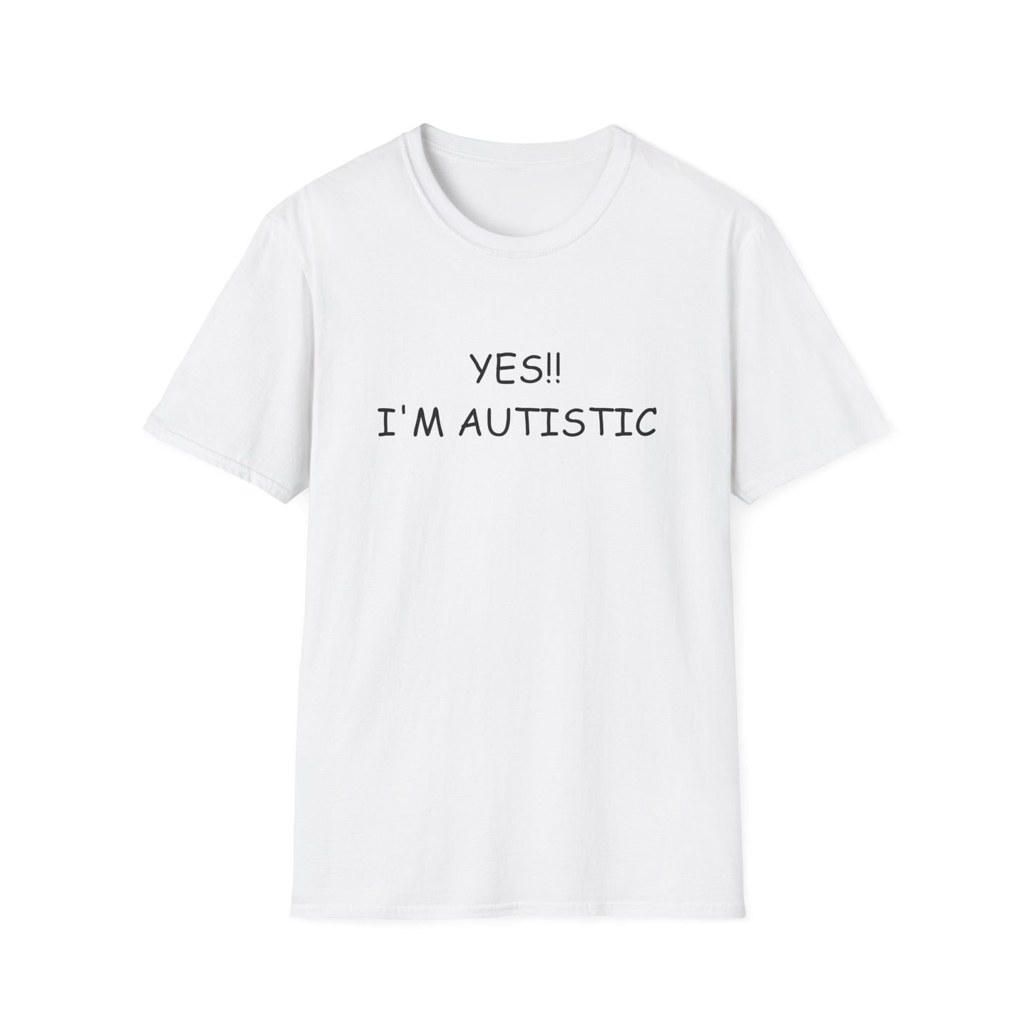 Unisex Softstyle T-Shirt - YES!! I'M AUTISTIC