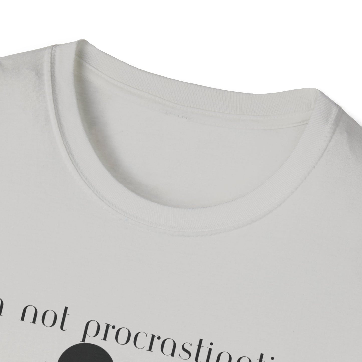 Unisex Softstyle T-Shirt - Procrastinating