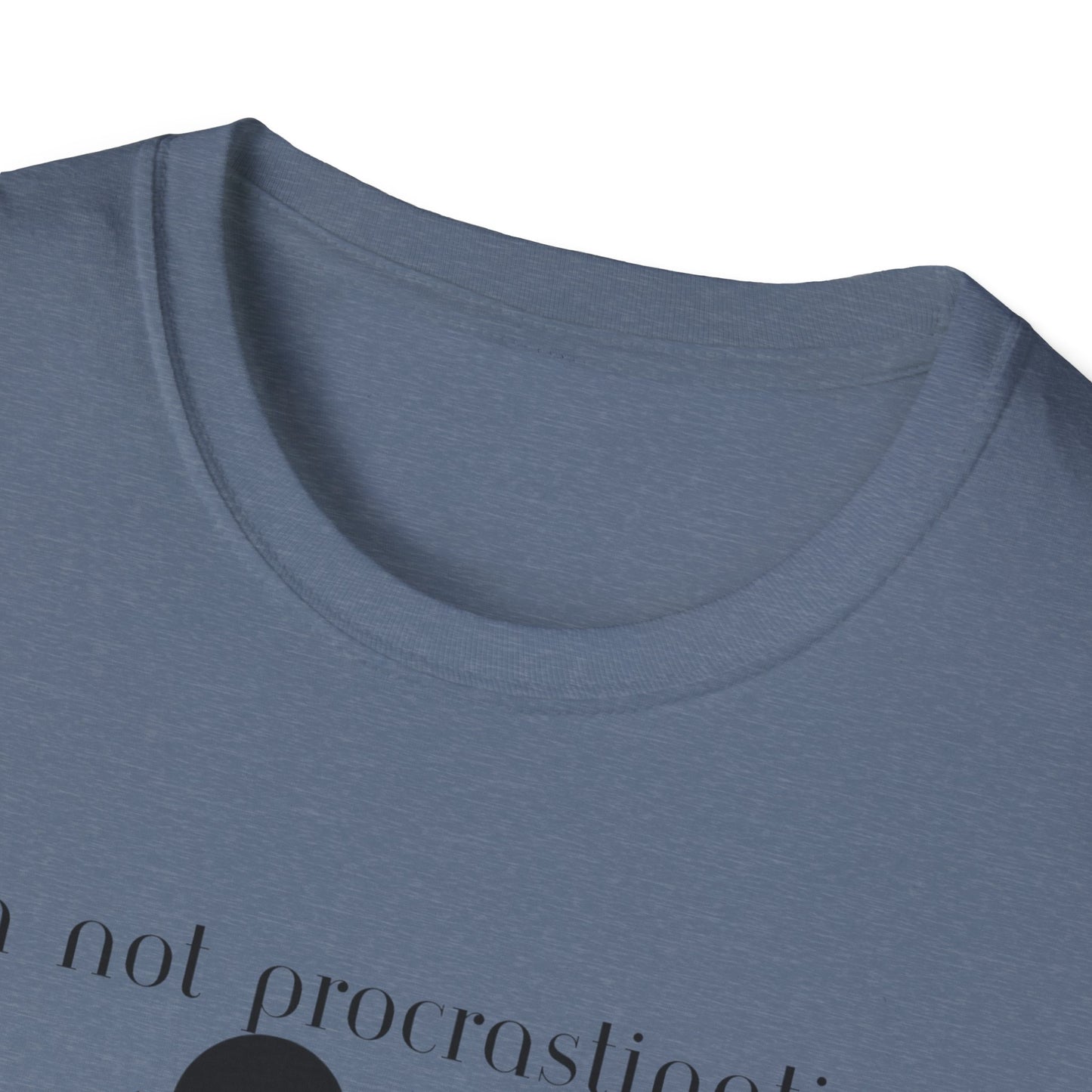 Unisex Softstyle T-Shirt - Procrastinating