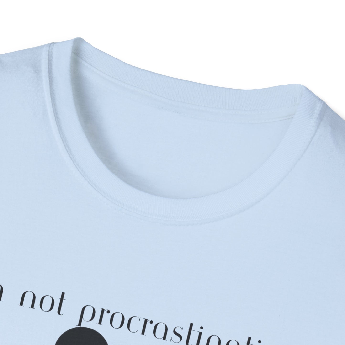 Unisex Softstyle T-Shirt - Procrastinating