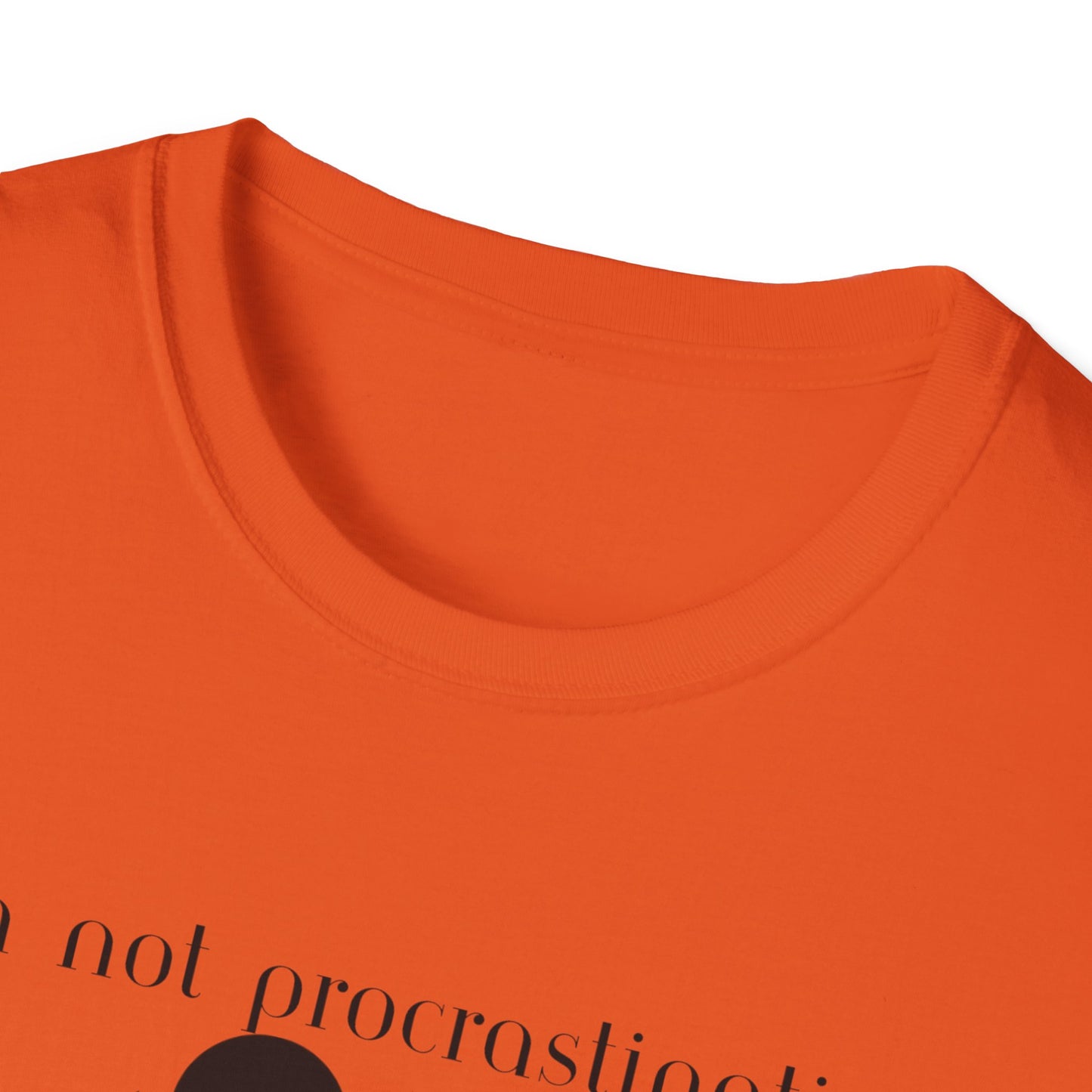 Unisex Softstyle T-Shirt - Procrastinating
