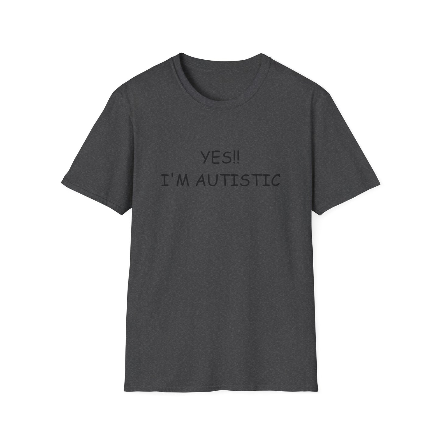 Unisex Softstyle T-Shirt - YES!! I'M AUTISTIC