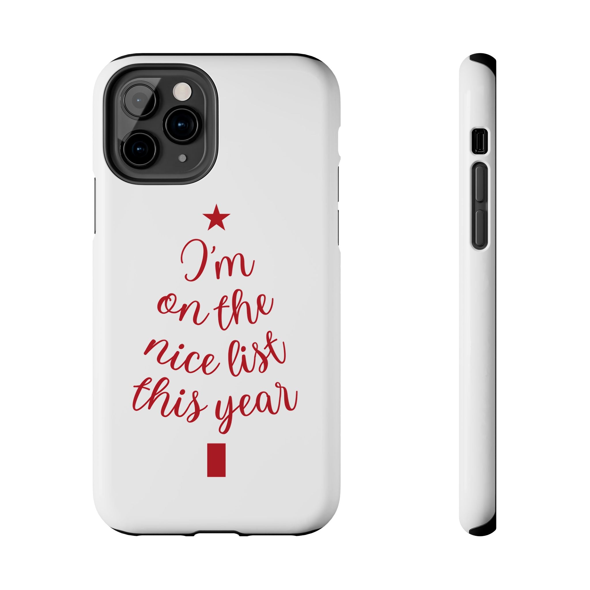 Festive Phone Case - I'm on the Nice List This Year, Holiday Gift, Christmas Accessories, Durable Phone Cover, Seasonal Decor
