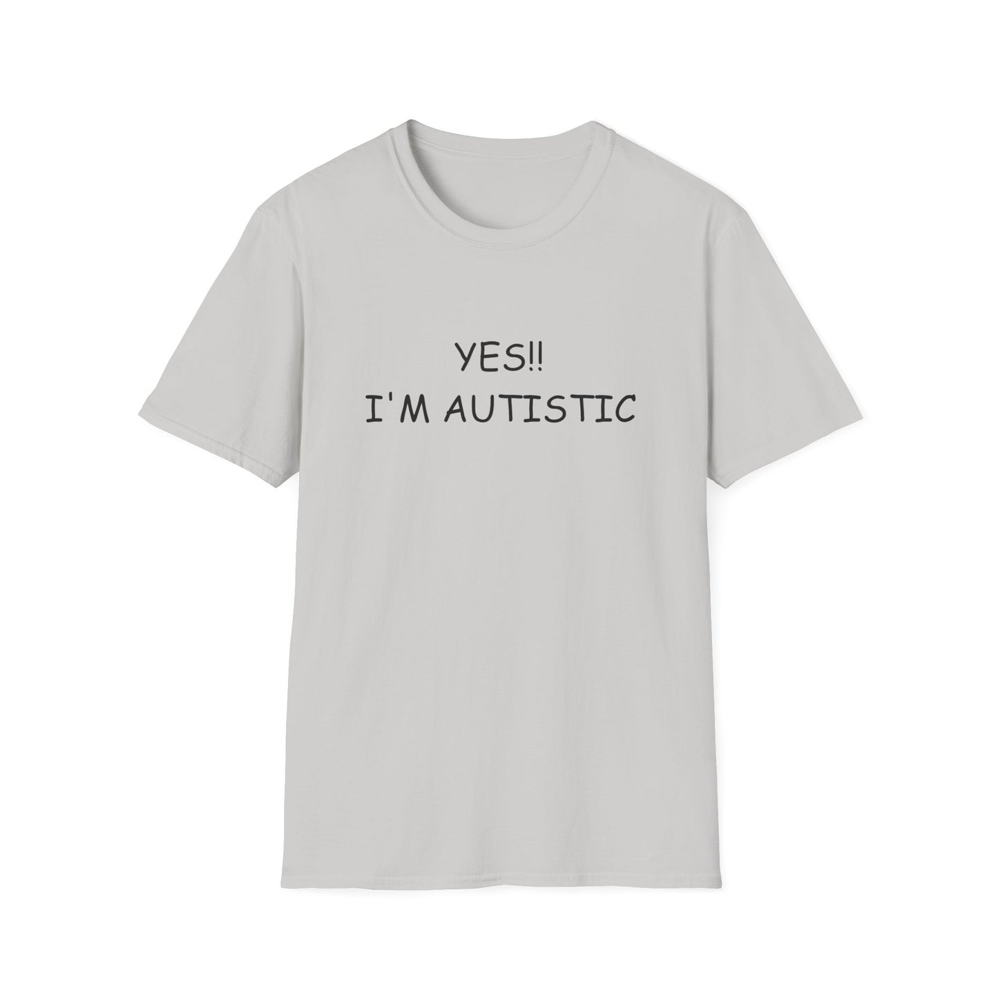 Unisex Softstyle T-Shirt - YES!! I'M AUTISTIC