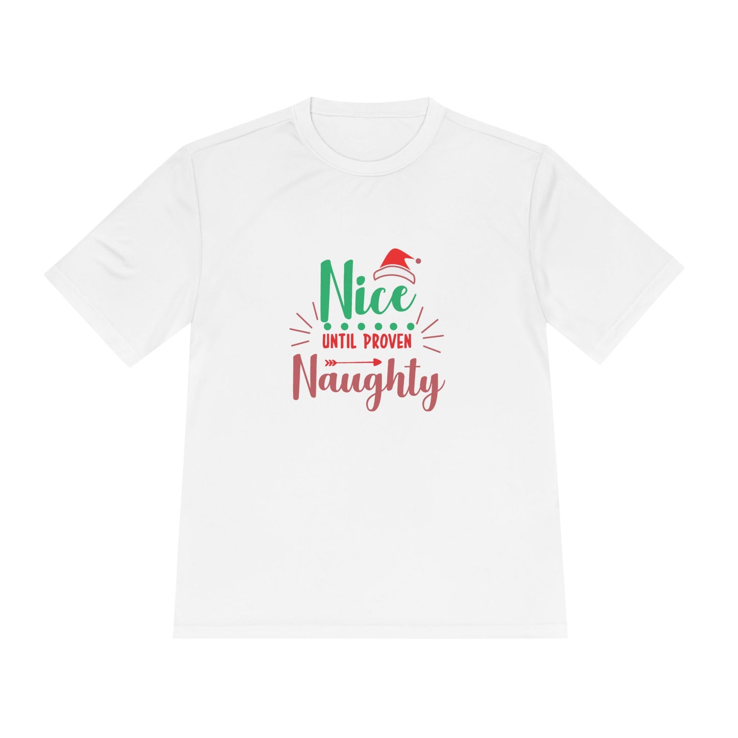 Holiday Fun Unisex Moisture Wicking Tee, Christmas Shirt, Funny Graphic Tee, Gift for Him/Her, Nice Until Proven Naughty