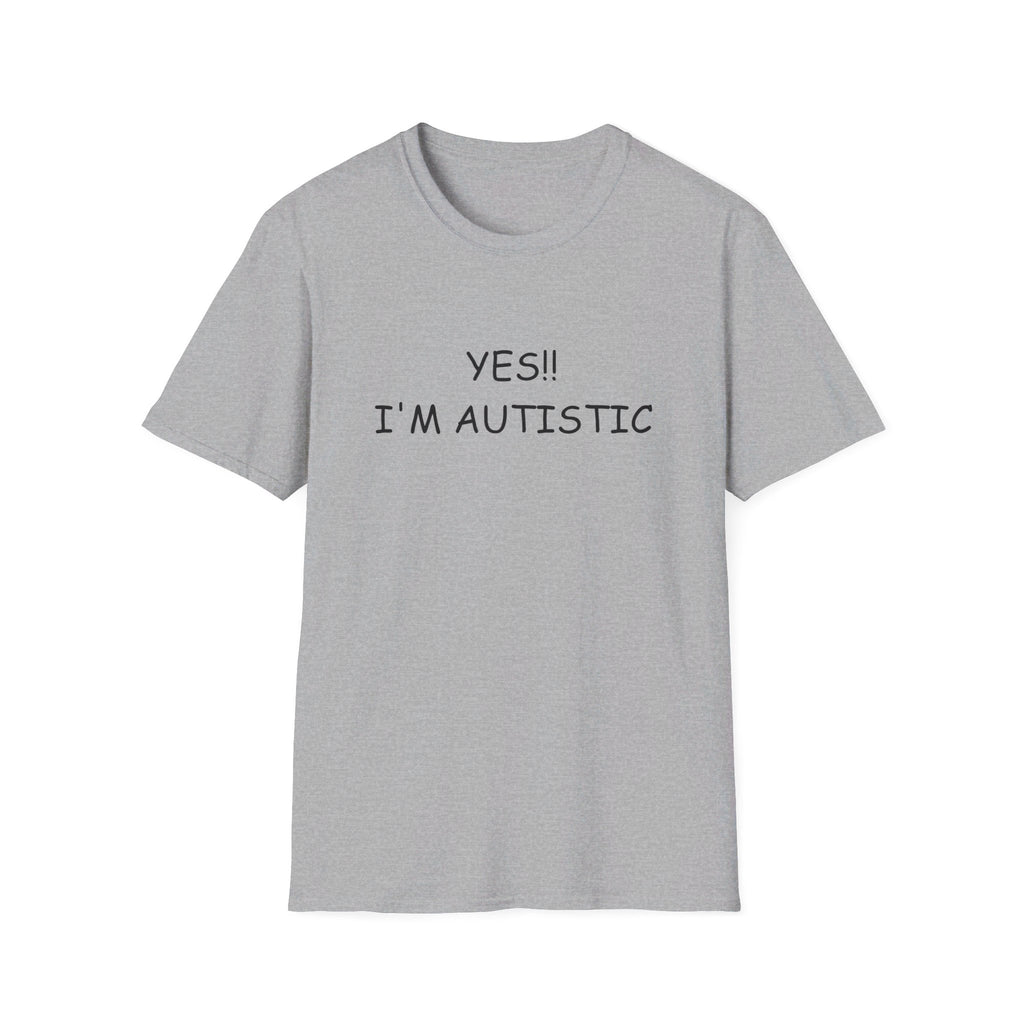 Unisex Softstyle T-Shirt - YES!! I'M AUTISTIC