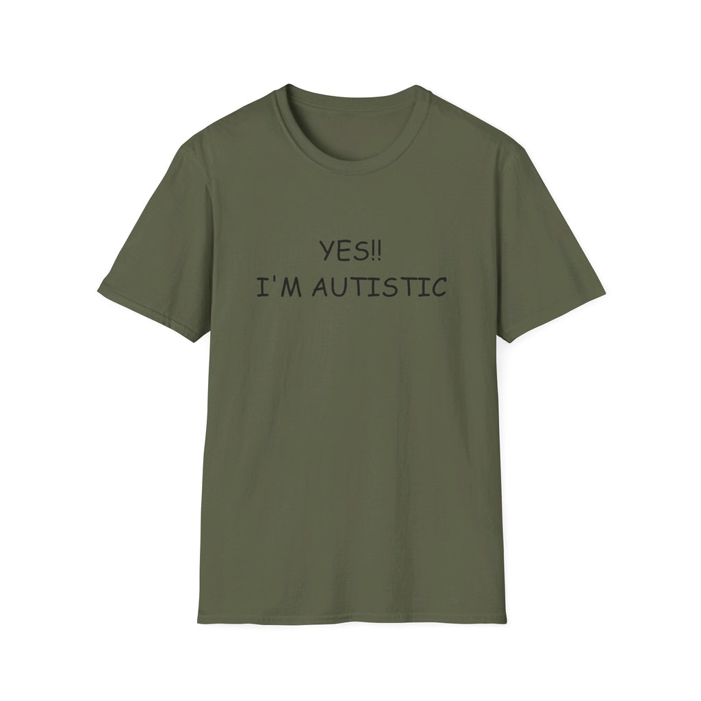 Unisex Softstyle T-Shirt - YES!! I'M AUTISTIC