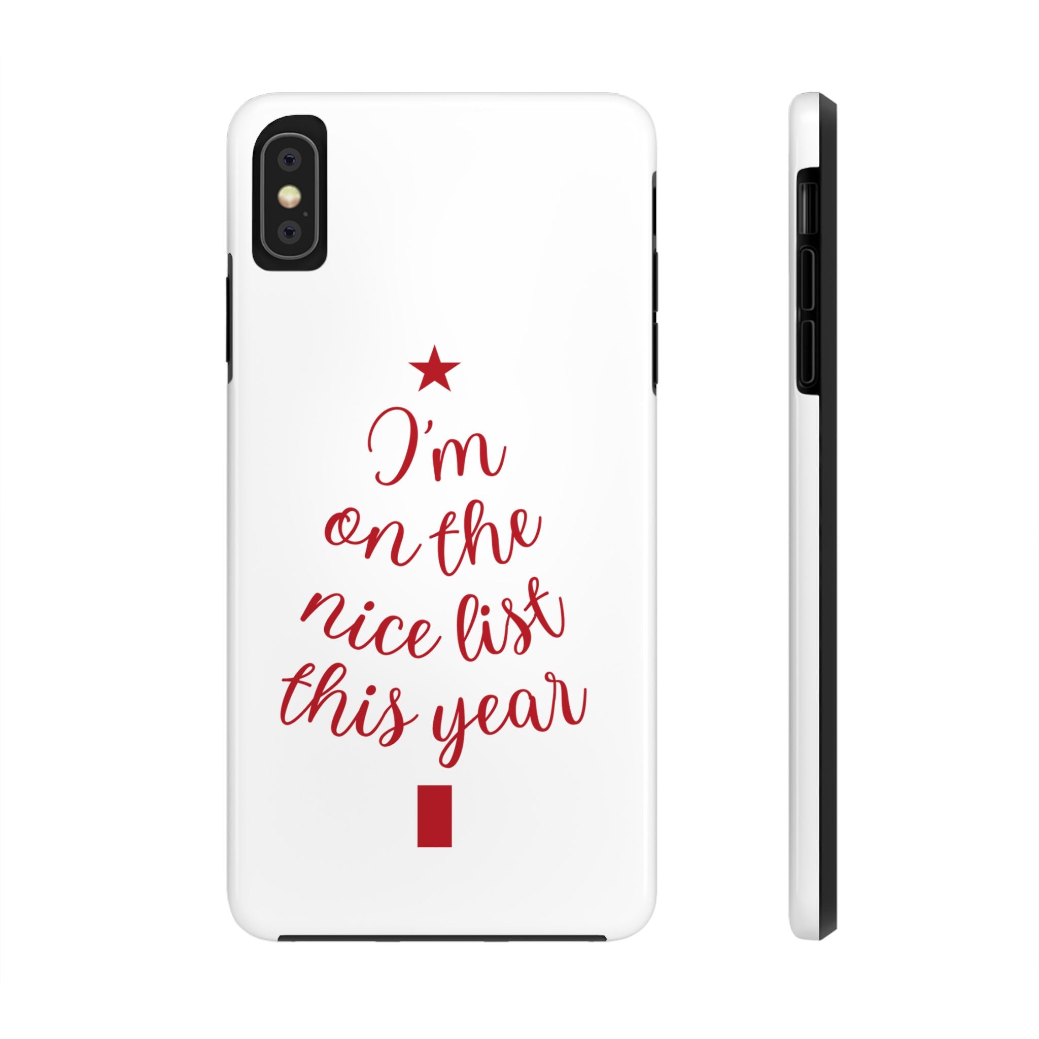 Festive Phone Case - I'm on the Nice List This Year, Holiday Gift, Christmas Accessories, Durable Phone Cover, Seasonal Decor