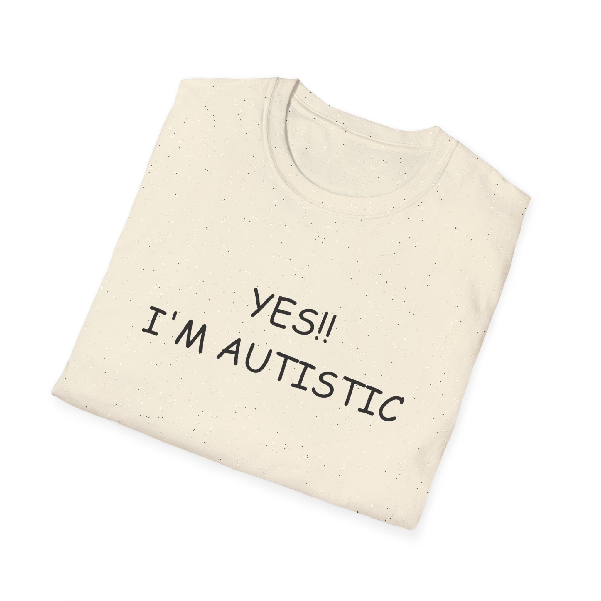 Unisex Softstyle T-Shirt - YES!! I'M AUTISTIC