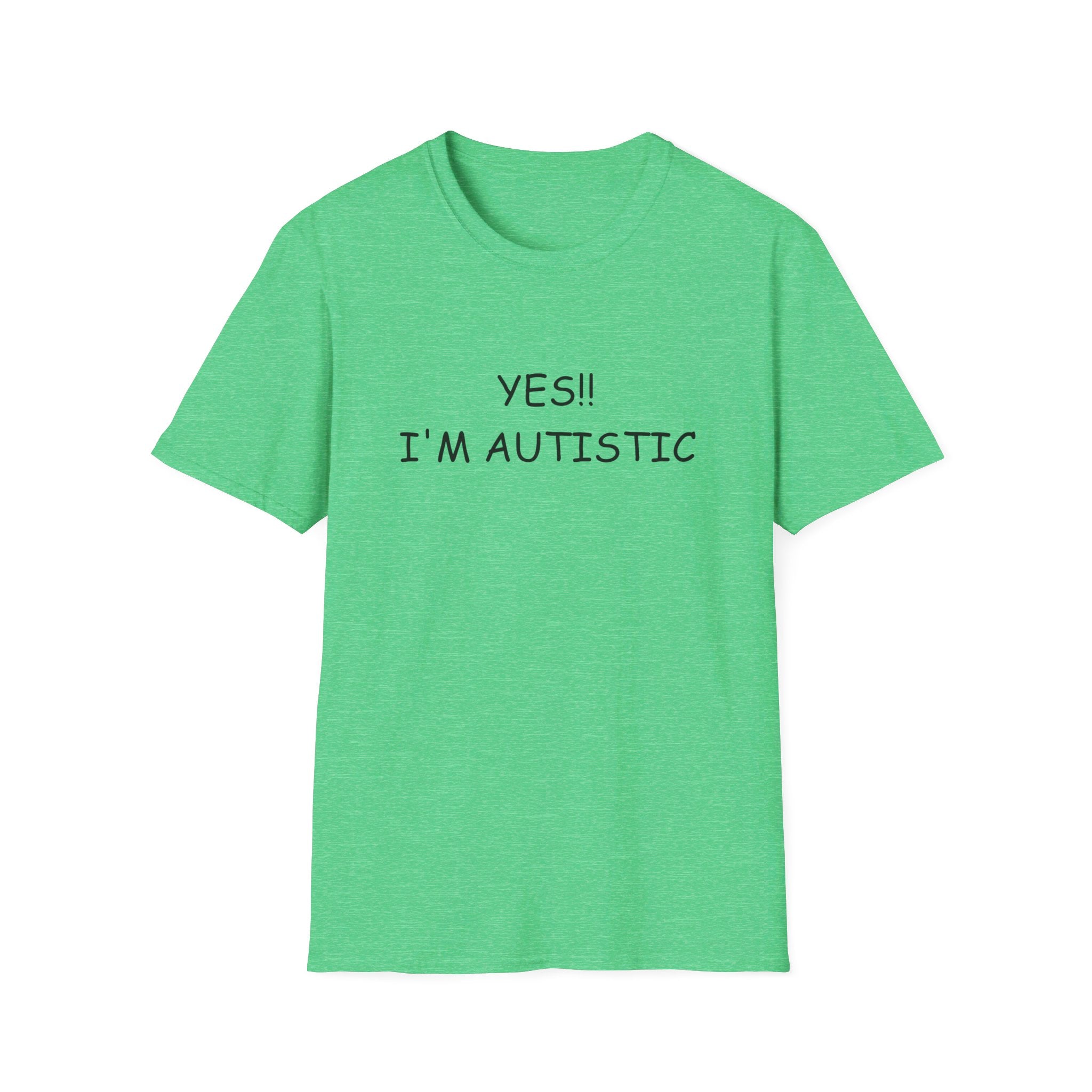 Unisex Softstyle T-Shirt - YES!! I'M AUTISTIC